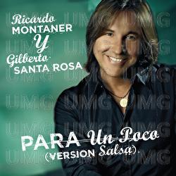 Para Un Poco - Ricardo Montaner, Gilberto Santarosa