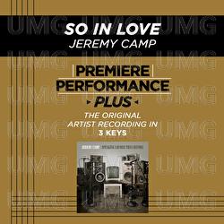 Premiere Performance Plus: So In Love - Jeremy Camp