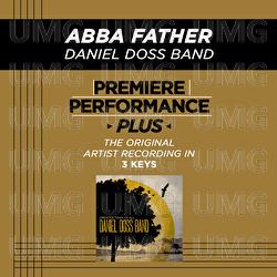 Premiere Performance Plus: Abba Father - Daniel Doss Band