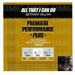 Premiere Performance Plus: All That I Can Do