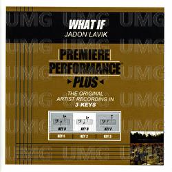 Premiere Performance Plus: What If