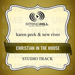Christian In The House - Karen Peck & New River