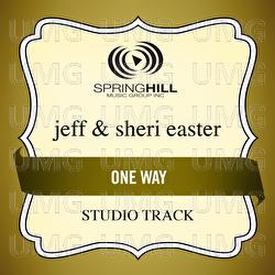 One Way - Jeff & Sheri Easter