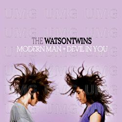 Modern Man + Devil In You - The Watson Twins