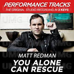 You Alone Can Rescue - Matt Redman