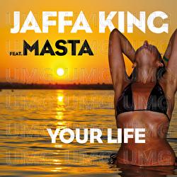 Your Life - Jaffa King
