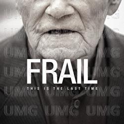 This Is The Last Time - Frail