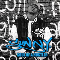 Soul Of A Hustler - SunN.Y