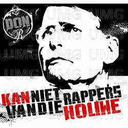 Kan Niet Van Die Rappers Houwe! - Don-R