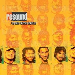 La Mia Faccia Inutile (Lei Che Ride) - Resound