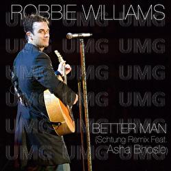 Better Man - Robbie Williams, Asha Bhosle