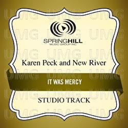It Was Mercy - Karen Peck & New River