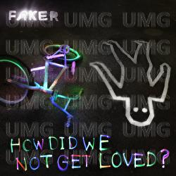 How Did We Not Get Loved? - Faker