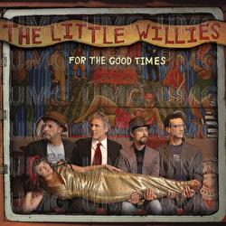 For The Good Times - The Little Willies