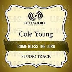 Come Bless The Lord - Cole Young