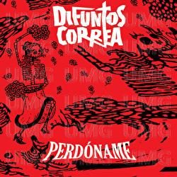 Perd&oacute;name - Difuntos Correa