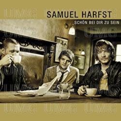 Sch&ouml;n Bei Dir Zu Sein - Samuel Harfst
