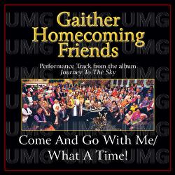 Come And Go With Me/What A Time! - Bill & Gloria Gaither