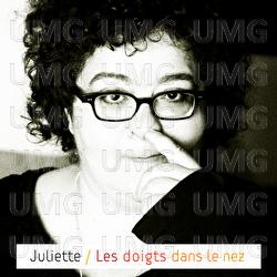 Les Doigts Dans Le Nez - Juliette