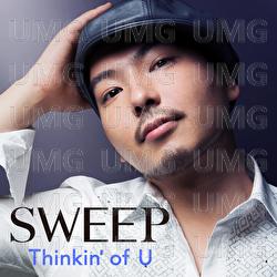 Thinkin' Of U - Sweep