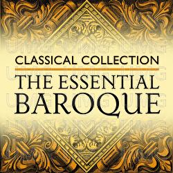 Classical Collection: The Essential Baroque