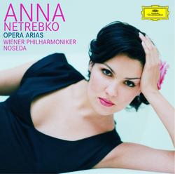 Opera Arias - Anna Netrebko, Wiener Philharmoniker, Gianandrea Noseda