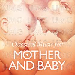 Classical Music for Mother and Baby