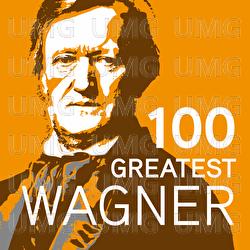 100 Greatest Wagner - Various Artists