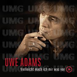 Vielleicht mach ich mir was vor - Uwe Adams