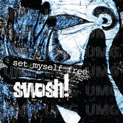 Set Myself Free - Swosh