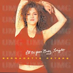 I'll Be Your Baby Tonight - Bernadette Peters