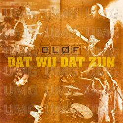 Dat Wij Dat Zijn - BL&Oslash;F