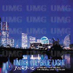 Under The Blue Light -Hama No Theme- - Fire Ball