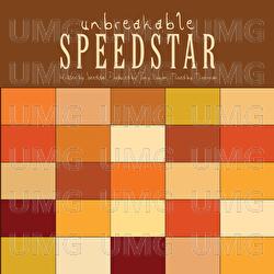 Unbreakable - Speedstar