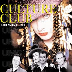 I Just Wanna Be Loved - Culture Club