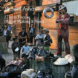 C'mon People (We're Making It Now) - Richard Ashcroft