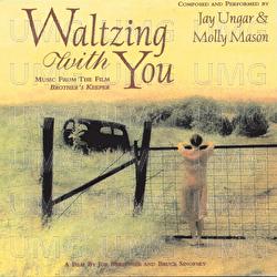 Waltzing With You (Music From The Film "Brother's Keeper") - Jay Ungar, Molly Mason
