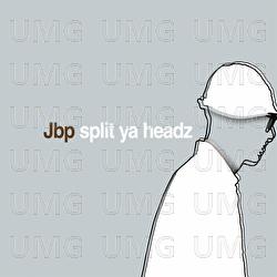 Split Ya Headz - Jbp