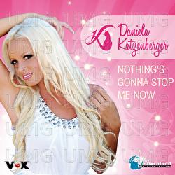 Nothing's Gonna Stop Me Now - Daniela Katzenberger