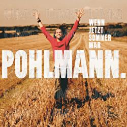Wenn Jetzt Sommer W&auml;r - Pohlmann.