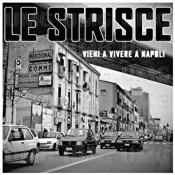 Vieni a vivere a Napoli - Le Strisce