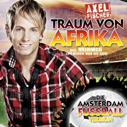 Traum Von Afrika - Axel Fischer