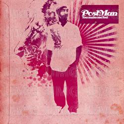 You Make Me Feel - Postman