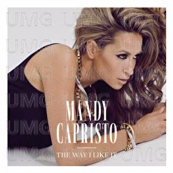The Way I Like It - Mandy Capristo