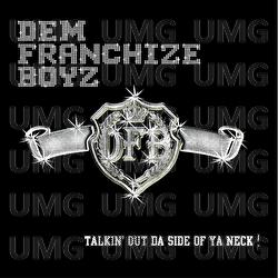 Talkin' Out Da Side Of Ya Neck - Dem Franchize Boyz