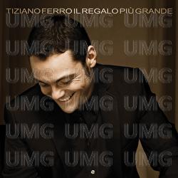 Il Regalo Più Grande - Tiziano Ferro