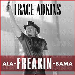 Ala-Freakin-Bama - Trace Adkins