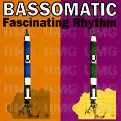 Fascinating Rhythm - Bass-O-Matic