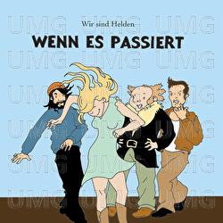 Wenn Es Passiert - Wir sind Helden