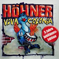 Viva Colonia (5 Jahre Jubil&auml;ums Edition) - H&ouml;hner